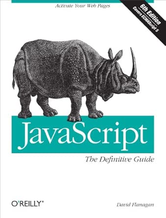 JavaScript: The Definitive Guide (Definitive Guides): Flanagan, David ...