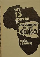 My 15 Months In Government [in The Congo]. B0012CC56W Book Cover