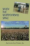 When the Whippoorwill Sang: A Memoir of Rural Life During the Twilight of the Segregated South