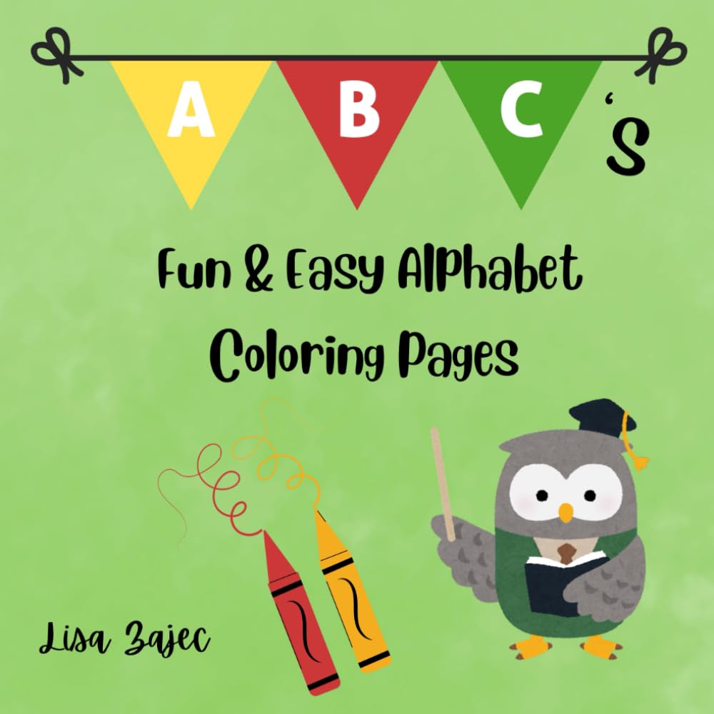 Cute Alphabet Coloring Book for Kids: Easy & Fun Way to Learn ABC's