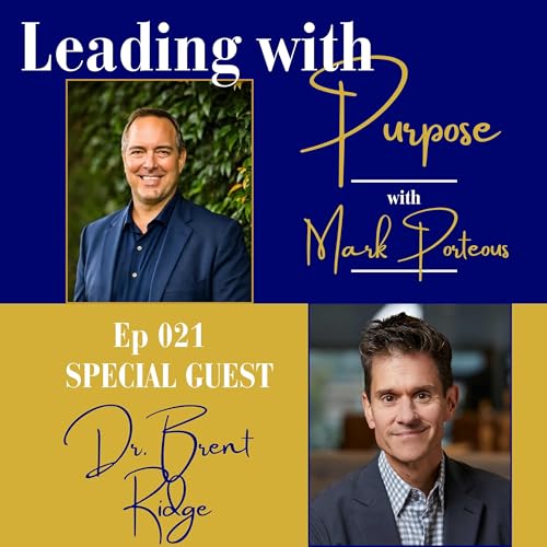 Built Neighbor by Neighbor: Why Kindness Is Strategic Leadership with Dr. Brent Ridge