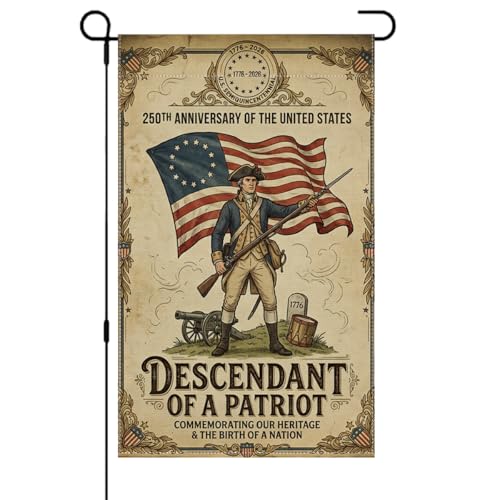 XJYHDY Descendant of a Patriot Garden Flag Patriotic Polyester Outdoor Decoration 12x18 Inch 250th Anniversary