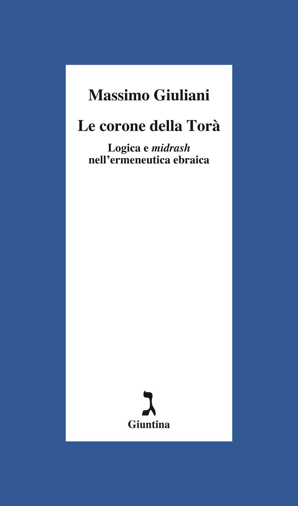Le Corone Della Torà. Logica E Midrash Nell’Ermeneutica Ebraica - 4
