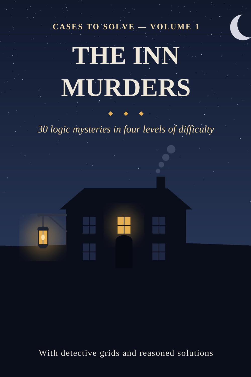 The Inn Murders: 30 Murder Mystery Logic Puzzles to Solve by Deduction · Detective Grid Puzzle Book for Adults · Volume 1