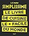 Simplissime: Le livre de cuisine le + facile du monde