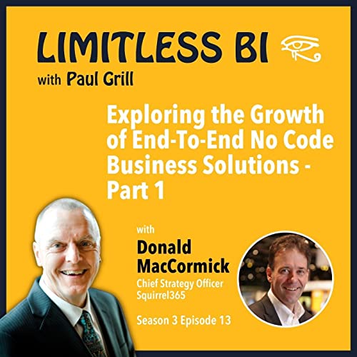 s3e13 Exploring the Growth of End-to-End No Code Business Solutions, Part 1 with Donald MacCormick