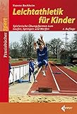 leichtathletik schweizermeisterschaften 2019  Leichtathletik für Kinder: Spielerische Übungsformen zum Laufen, Springen und Werfen