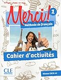 Merci! 1 - Cahier d'activités (French Edition)