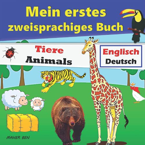 Mein erstes zweisprachiges Buch-TIERE: Zweisprachiges Buch (Englisch-Deutsch) fÃ¼r Kinder und AnfÃ¤nger (Meine ersten deutsch-englischen zweisprachigen BÃ¼cher fÃ¼r Kinder) (German Edition)