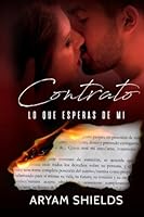 Contrato: Lo que esperas de mi 197970709X Book Cover