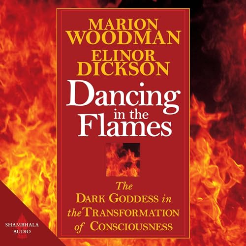 Dancing in the Flames by Elinor Dickson, Marion Woodman episode artwork