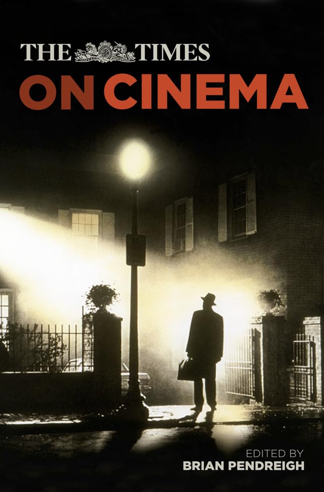 The Times on Cinema-Brian Pendreigh,Brian Pendreigh