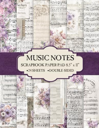 Music Notes Scrapbook Paper Pad 8.5” x 11”: Vintage Floral Sheet Music Craft Paper, 12 Collage Designs, 24 Double-Sided Sheets For Scrapbooking, Journaling and Crafting
