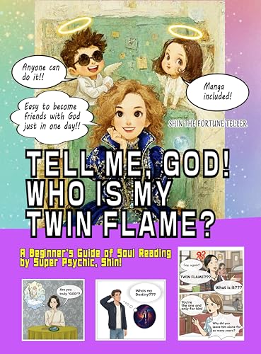 TELL ME, GOD! WHO IS MY TWIN FLAME?: Anyone can do it!! Easy to become friends with God just in one day!! "Help me, God!! Soul Reading" ("Help Me, God! ... Instruction Book Series 1) (English Edition)のサムネイル