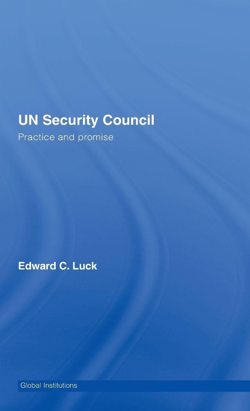 UN Security Council (Global Institutions)      1st Edition