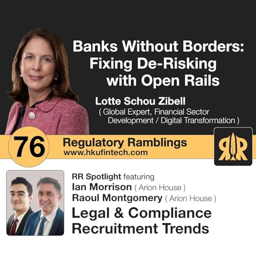 Ep 77 - Banks Without Borders - Re-Linking De-Risking with Open Rails | Late-Summer Hiring Pulse in Legal & Compliance cover art