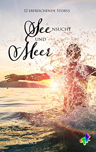 SEEnsucht und MEER: 12 erfrischende Storys