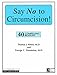 Say No to Circumcision: 40 Compelling Reasons