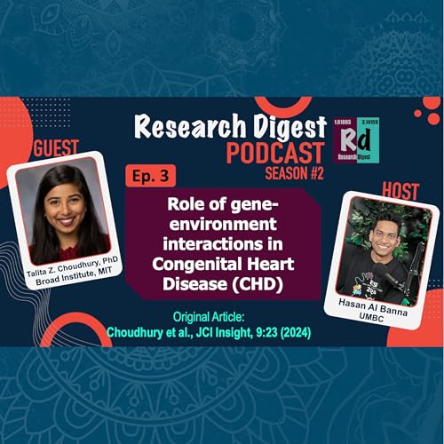 『Congenital heart disease (CHD), gene-environment interaction (GxE) | Research Digest with Talita Choudhury | S2E3』のカバーアート