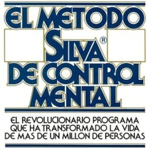 Método Silva de Control Mental explicado: entra a nivel Alfa y decide con claridad - Conocimiento Experto