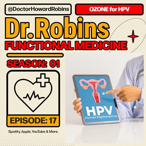 『🌿 HPV (Human Papilloma Virus): Real Solutions & Healing | Functional Medicine with Dr. Howard Robins』のカバーアート