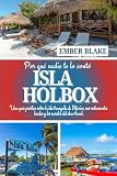 Por qué nadie te lo contó ISLA HOLBOX 2026 2027: Una guía práctica sobre la isla tranquila de México, sus restaurantes locales y los secretos del slow travel.