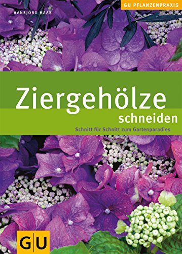Ziergehölze schneiden (GU Praxisratgeber Garten)