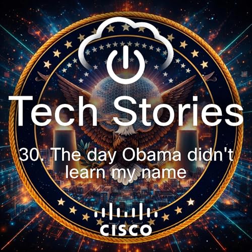30 - The day Obama didn't learn my name