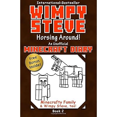Minecraft Diary: Wimpy Steve Book 2: Horsing Around!