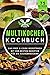 Multikocher Kochbuch: Das Prep & Cook Rezeptbuch mit den besten Rezepten für die Küchenmaschine 75 Multikocher Rezepte (Prep & Cook Buch, Band 1)