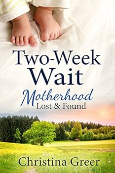 Paperback Two-Week Wait: Motherhood Lost and Found Book