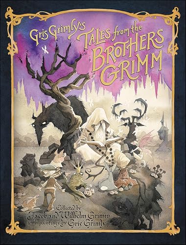 Gris Grimly's Tales from the Brothers Grimm