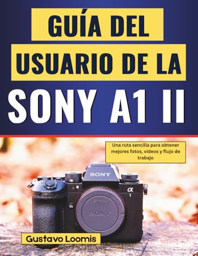 Guide Sony A1 II livre tutoriel pour photo et video
