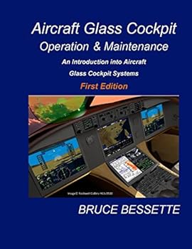 Paperback Aircraft Glass Cockpit Operation & Maintenance: An introduction into aircraft glass cockpit systems Book