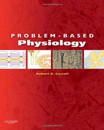  [(Problem-Based Physiology)] [Author: Robert G. Carroll] published on (April, 2009)