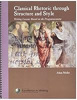 Classical Rhetoric through Structure and Style 097798608X Book Cover