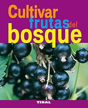 Paperback Cultivar frutas del bosque (Jardineria y plantas / Gardening & Plants) (Spanish Edition) [Spanish] Book