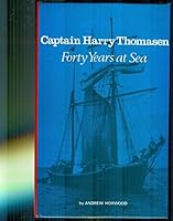 Captain Harry Thomasen: Forty Years at Sea B002NJQLNQ Book Cover