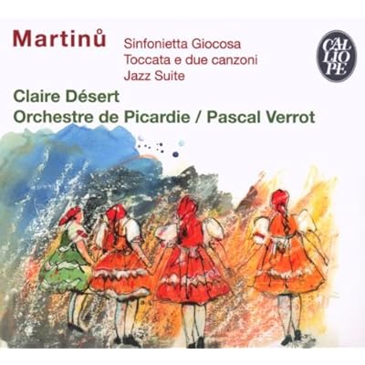 Martinu: Sinfonietta Giocosa, Toccata E Due Canzoni, Jazz Suite