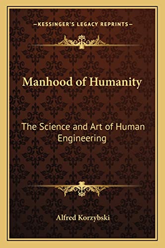 Manhood of Humanity: The Science and Art of Human Engineering