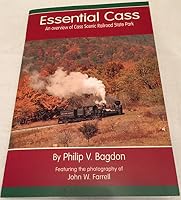 Essential Cass: An overview of Cass Scenic Railroad State Park, Cass, West Virginia 0965847500 Book Cover