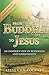 From Buddha to Jesus: An Insider's View of Buddhism and Christianity