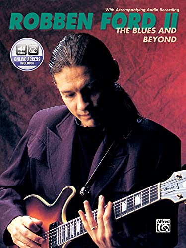 Robben Ford -- The Blues and Beyond: Book & Online Audio
