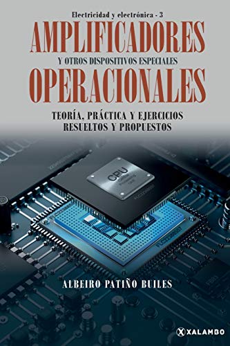 Amplificadores operacionales y otros dispositivos especiales: 3 (Electricidad Y Electrónica)