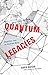 Quantum Legacies: Dispatches from an Uncertain World