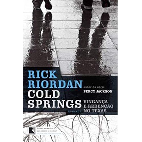 Cold springs: Vingança e redenção no Texas: Vingança e redenção no Texas