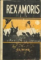 Rex amoris (The King of love): A romance of the time of Christ B0006AKICO Book Cover