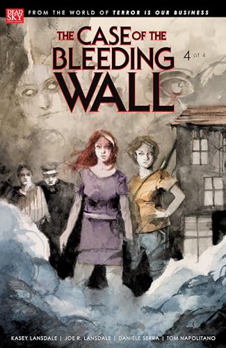 The Case of the Bleeding Wall, Vol 4 (With: Kasey Lansdale,Tom E. Napolitano)