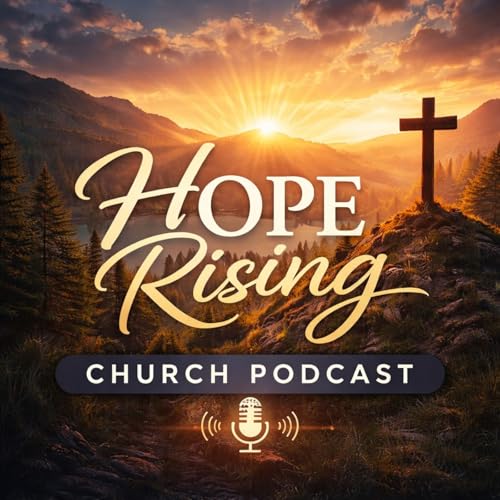 Hope Rising Church Podcast cover art