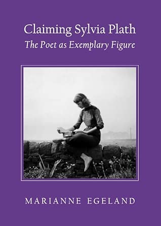 Claiming Sylvia Plath: The Poet as Exemplary Figure book cover